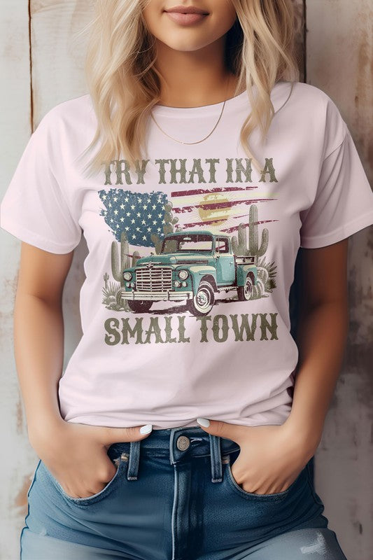 Try That in a Small Town Western Graphic Tee - Beautifeye Boutique