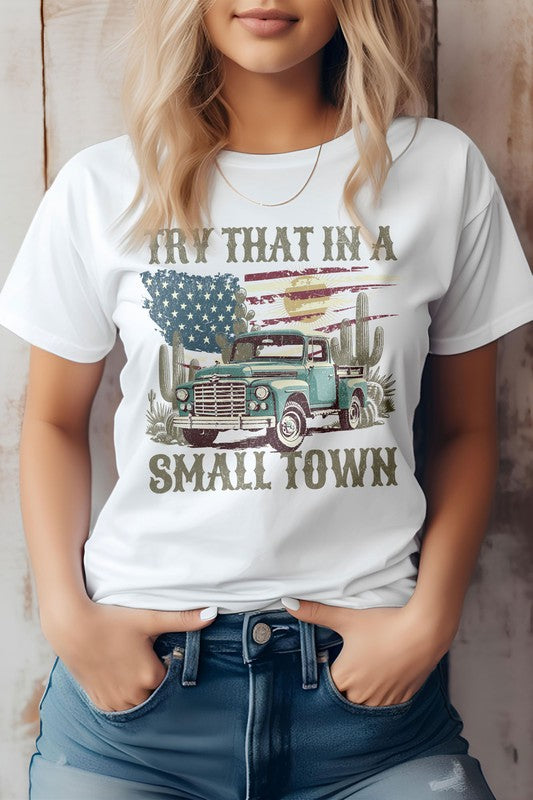 Try That in a Small Town Western Graphic Tee - Beautifeye Boutique