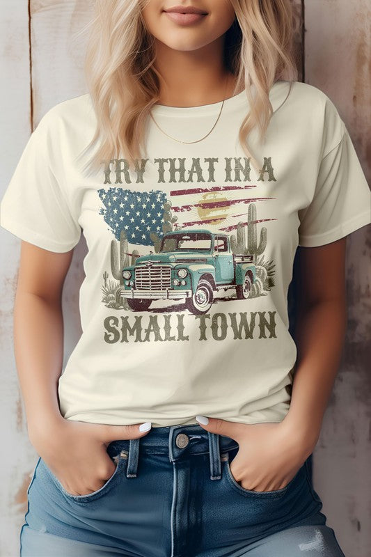 Try That in a Small Town Western Graphic Tee - Beautifeye Boutique