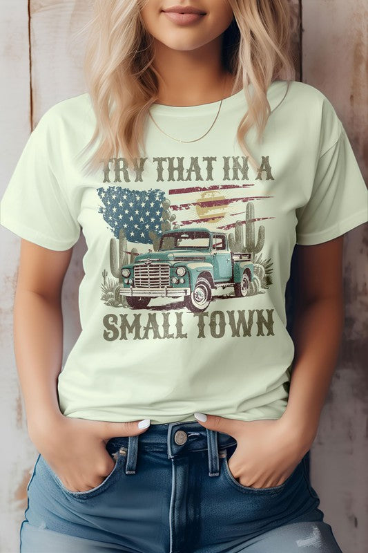 Try That in a Small Town Western Graphic Tee - Beautifeye Boutique