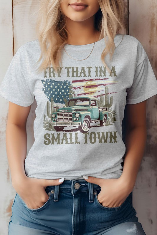 Try That in a Small Town Western Graphic Tee - Beautifeye Boutique