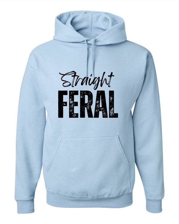 Straight Feral Graphic Hoodie - Beautifeye Boutique